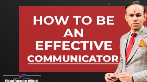how to be an effective communicatior
